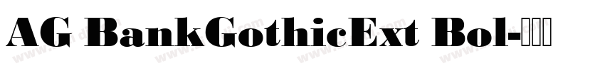 AG BankGothicExt Bol字体转换 AG BankGothicExt Bol字体转换